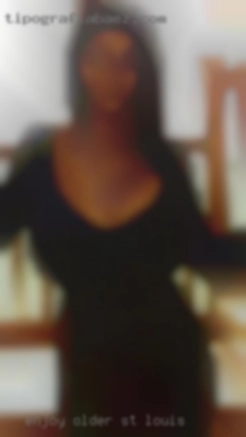 Enjoy older fun people in St. Louis  lets chat.