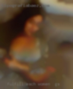 FULFILL women in GA EACH OTHERS PLEASURES.